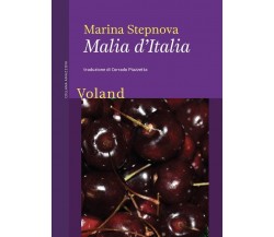 Malia d’Italia di Marina Stepnova, 2020, Voland