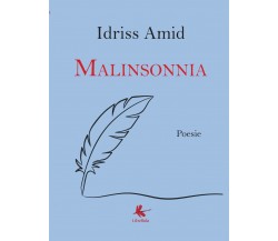 Malinsonnia di Amid Idriss,  2017,  Libellula Edizioni