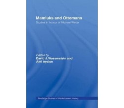 Mamluks and Ottomans - David J. Wasserstein - Routledge, 2010