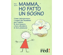 Mamma, ho fatto un sogno - Pam Spurr,  2003,  Edizioni Red 