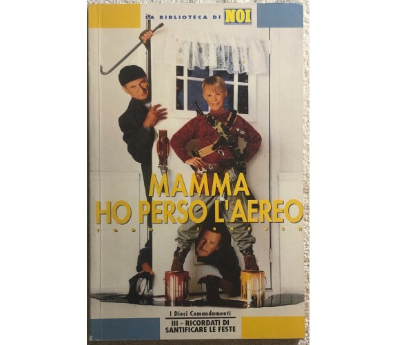 Mamma ho perso l’aereo di Todd Strasser,  1993,  Silvio Berlusconi Editore