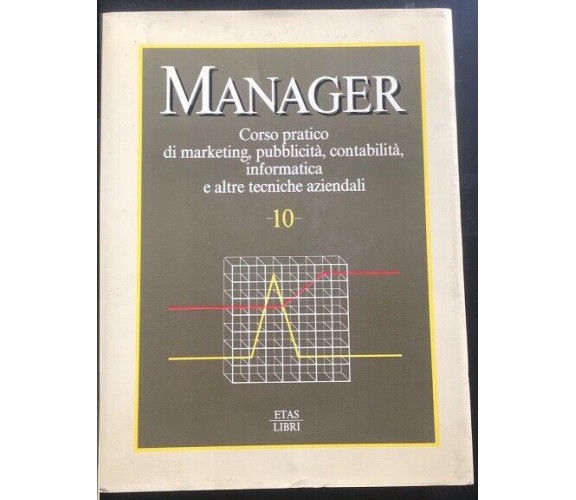 Manager Corso pratico Volume 10 - Herbert F. Holtje,  1985,  Etas Libri - P