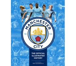 Manchester City: The Official Illustrated History - Clayton - CARLTON PUB, 2019