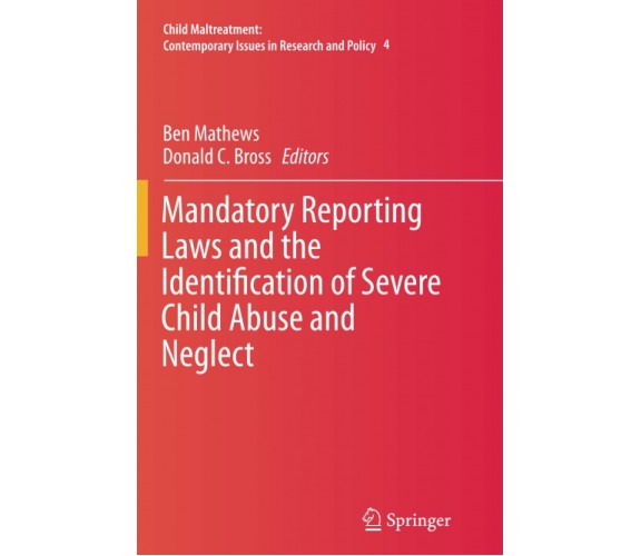 Mandatory Reporting Laws and the Identification of Severe Child Abuse and Neglec