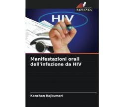 Manifestazioni orali dell'infezione da HIV - Kanchan Rajkumari - Sapienza, 2022