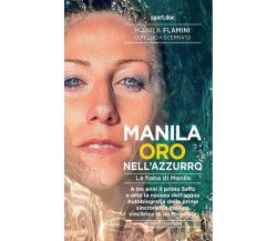 Manila oro nell'azzurro - Manila Flamini, Lucia Scerrato - Absolutely Free, 2021