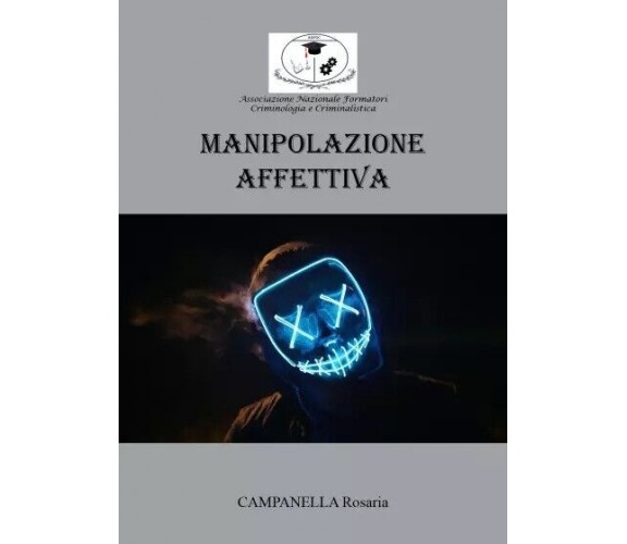 Manipolazione Affettiva di Campanella Rosaria, 2023, Youcanprint