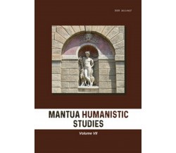 Mantua humanistic studies Vol.7	 di Aa. Vv.,  2019,  Youcanprint