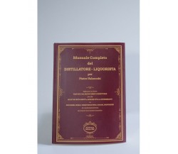 Manuale Completo Del Distillatore-Liquorista Per Pietro Valsecchi