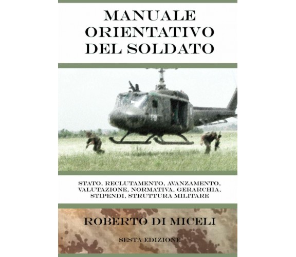 Manuale Orientativo Del Soldato di Roberto Di Miceli,  2019,  Indipendently Publ