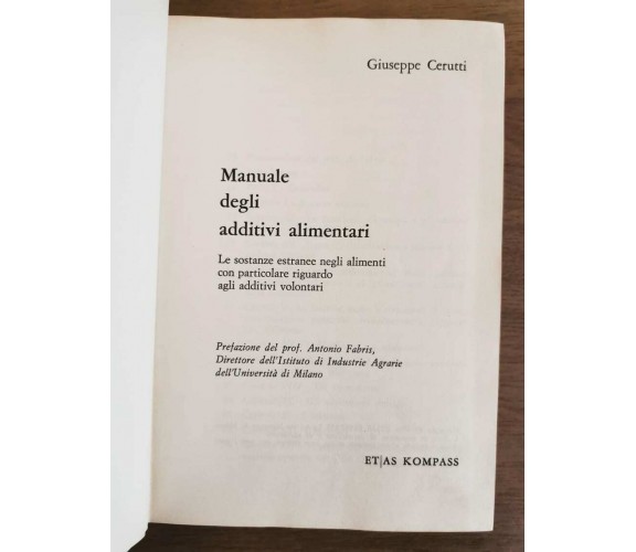 Manuale additivi alimentari - AA. VV. - Etas Kompass - 1963 - AR