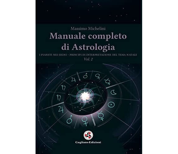 Manuale completo di astrologia vol.2 - Massimo Michelini - Gagliano, 2021