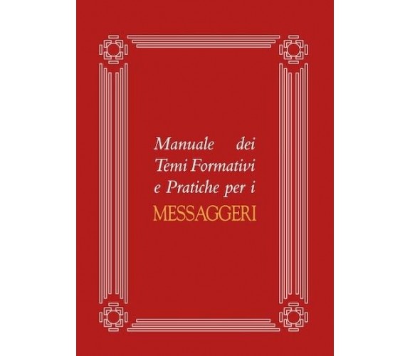 Manuale dei temi formativi e pratiche per i messaggeri di Aa.vv., 2017, Ass. 