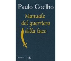 Manuale del Guerriero della Luce di Paulo Coelho,  2015,  Bompiani