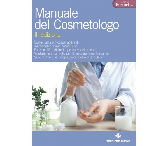 Manuale del cosmetologo - G. D'Agostinis, E. Mignini - Tecniche Nuove, 2022