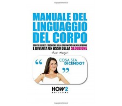 Manuale del linguaggio del corpo	 di Giusi Maugeri,  2016,  Youcanprint