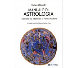 Manuale di Astrologia. Incontro tra il karma e la reincarnazione di Giuliana Ghi