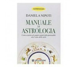 Manuale di Astrologia  di Daniela Nipoti,  2019,  Om Edizioni - ER