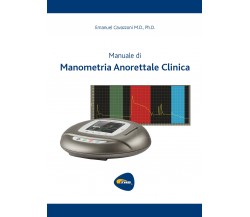 Manuale di Manometria Anorettale Clinica di Emanuel Cavazzoni,  2021,  Youcanpri