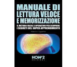 Manuale di lettura veloce e memorizzazione di Federico Cappellini,  2016,  How2