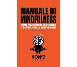 Manuale di mindfulness Vol.2	 di Alessio Congiu,  2018,  How2