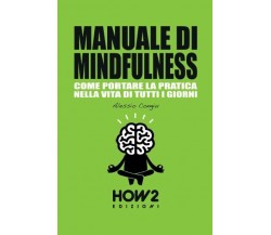 Manuale di mindfulness Vol.3	 di Alessio Congiu,  2018,  How2