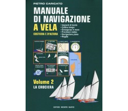 Manuale di navigazione a vela. Costiera e d'altura. La crociera (Vol. 2) - 2019