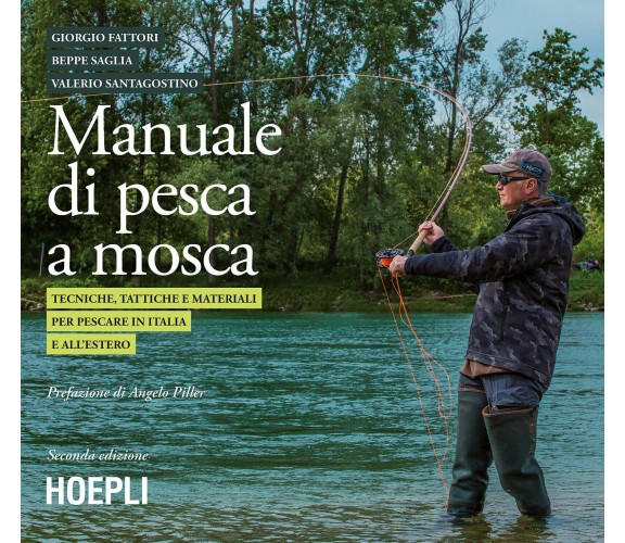 Manuale di pesca a mosca - Giorgio Fattori, Beppe Saglia, Valerio Santagostino 