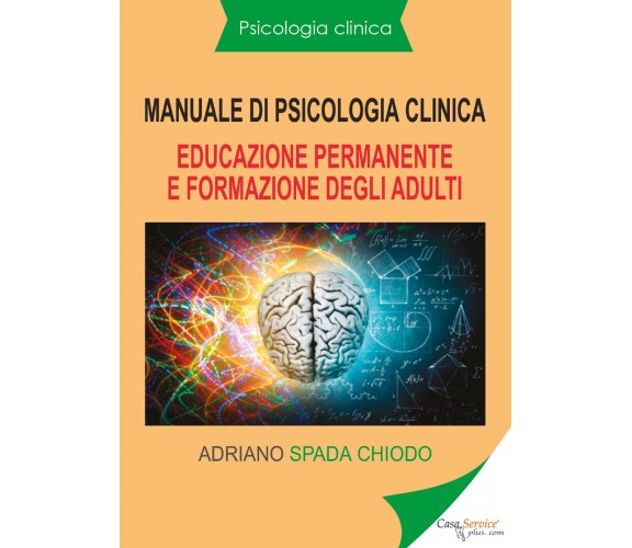 Manuale di psicologia clinica. Educazione permanente e formazione degli adulti d