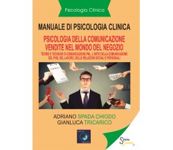 Manuale di psicologia clinica. Psicologia della comunicazione di vendita. Pnl. L