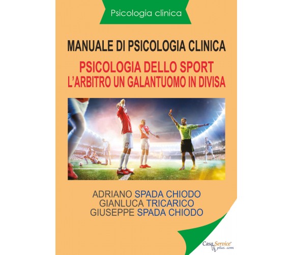 Manuale di psicologia clinica. Psicologia dello sport. L’arbitro, un galantuomo 