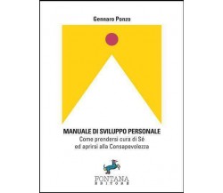 Manuale di sviluppo personale	 di Gennaro Ponzo,  2017,  Fontana Editore