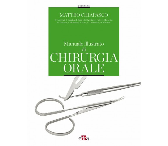 Manuale illustrato di chirurgia orale - Matteo Chiapasco - Edra, 2020