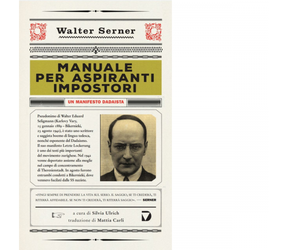 Manuale per aspiranti impostori. Un manifesto dadaista - Walter Serner - 2021