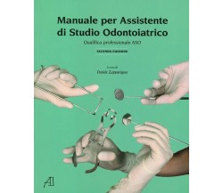 Manuale per assistente di studio odontoiatrico - P. Zappavigna - Ariesdue, 2020