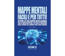 Mappe mentali	 di Carla Gatti,  2017,  How2