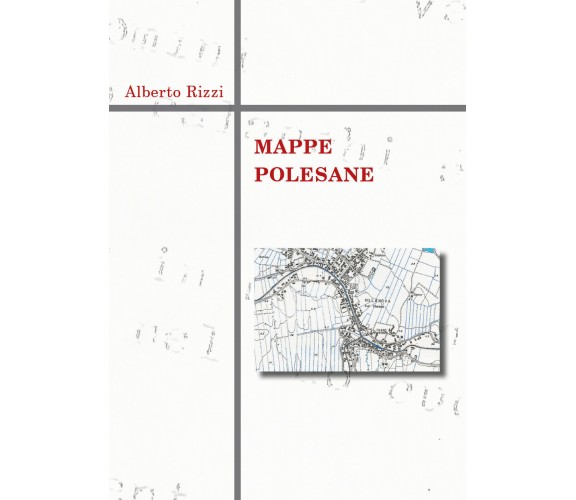 Mappe polesane di Alberto Rizzi,  2021,  Youcanprint