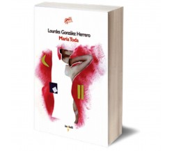 María Toda	 di Lourdes González Herrero,  Iacobelli Editore