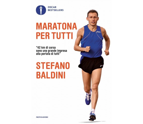 Maratona per tutti - Stefano Baldini - Mondadori, 2021