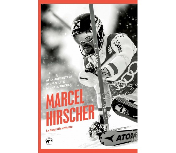 Marcel Hirscher. La biografia ufficiale - Mulatero, 2020