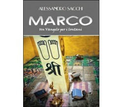 Marco. Un Vangelo per i lontani -  Alessandro Sacchi,  2015,  Youcanprint