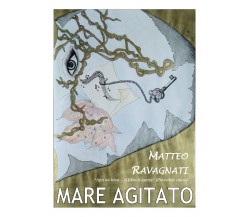 Mare agitato di Matteo Ravagnati,  2020,  Youcanprint