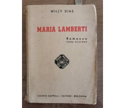 Maria Lamberti - W. Dias - Cappelli editore - 1943 - AR