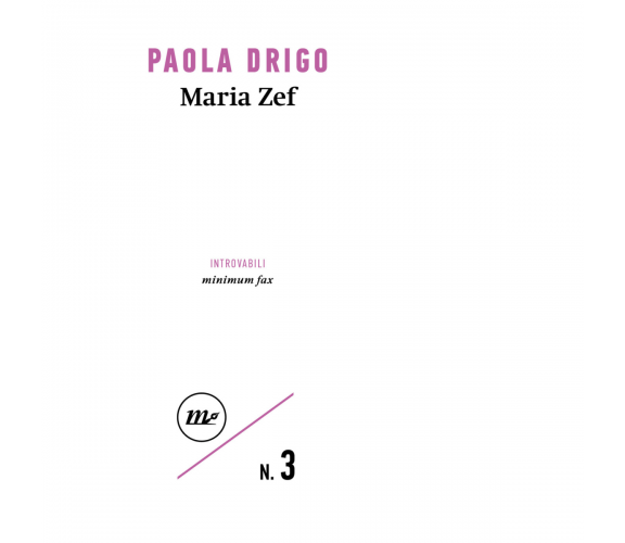 Maria Zef di Paola Drigo - Minimum fax, 2022