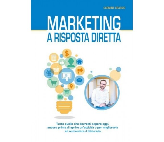 Marketing a risposta diretta  di Carmine Grassio,  2018,  Youcanprint - ER