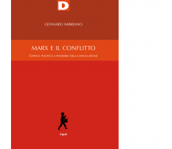 Marx e il conflitto - Gennaro Imbriano - DeriveApprodi editore, 2020