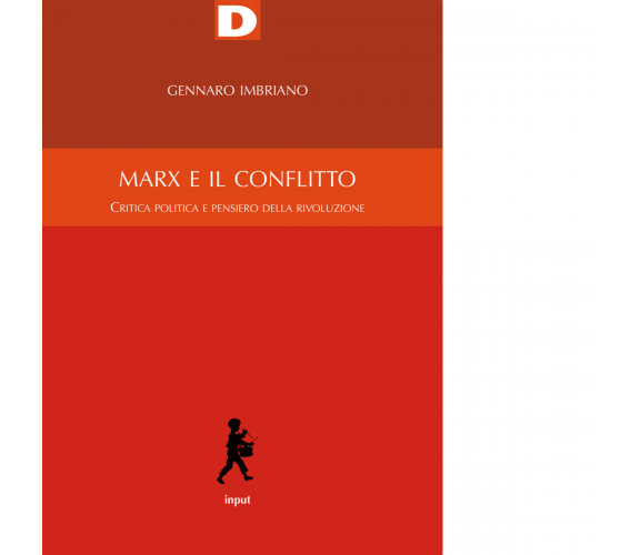 Marx e il conflitto - Gennaro Imbriano - DeriveApprodi editore, 2020