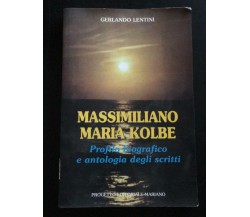 Massimiliano Maria Kolbe Profilo biografico e antologia degli scritti-Lentini- P