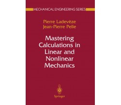 Mastering Calculations in Linear and Nonlinear Mechanics - Springer, 2014