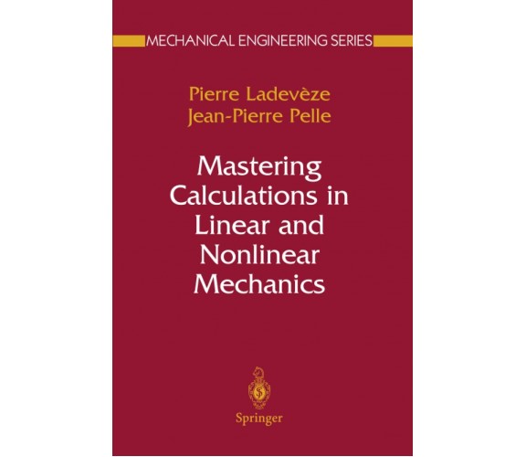 Mastering Calculations in Linear and Nonlinear Mechanics - Springer, 2014